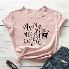 Mama Needs Coffee Funny T Shirts - The Piety Shop