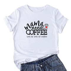 Mama Needs Coffee Funny T Shirts - The Piety Shop