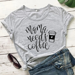 Mama Needs Coffee Funny T Shirts - The Piety Shop