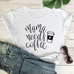 Mama Needs Coffee Funny T Shirts - The Piety Shop